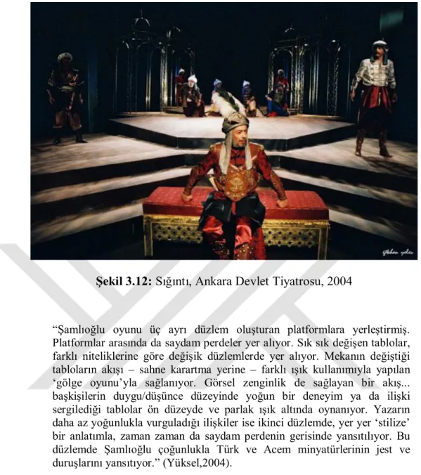 Şekil 3.12: Sığıntı, Ankara Devlet Tiyatrosu, 2004 