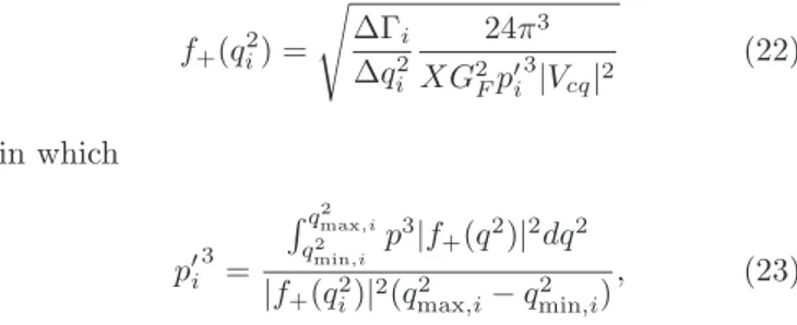 Figure 5 shows the fits to the measured differential decay rates for D + → ¯ K 0 e + ν e and D + → π 0 e + ν e 