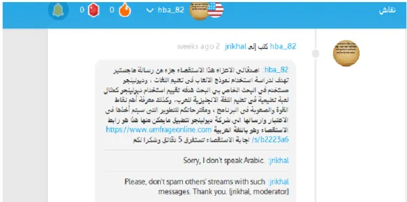 Figure 1.2 : warning from Duolingo moderator (the translation: “my dear friends,  this  questionnaire  is  partial  of  fulfillment  a  Master  degree,  the  research  is  aiming  to  research game usage in education and Duolingo used as an example in this