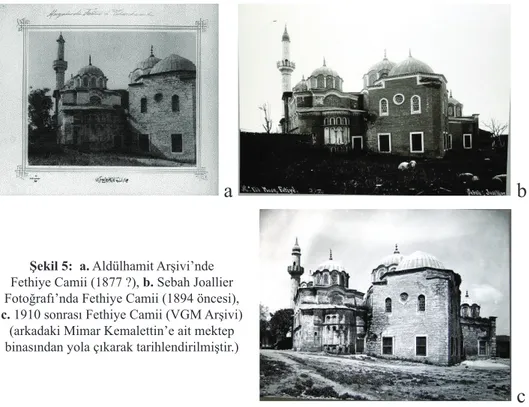 Şekil 5:  a. Aldülhamit Arşivi’nde  Fethiye Camii (1877 ?), b. Sebah Joallier  Fotoğrafı’nda Fethiye Camii (1894 öncesi),  c
