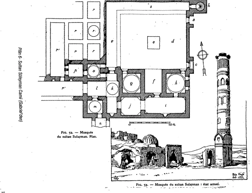 FiG. 53. — Mosquie du sultan Sulayman : tut actuel. 