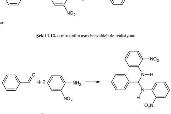 Şekil 1.13. Aşırı o-nitroanilin benzaldehitle reaksiyonu 