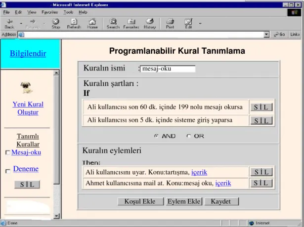 Şekil 3.6 – Kural Tanımlama Arayüzü Bilgilendir Yeni Kural Oluştur Tanımlı Kurallar   Mesaj-oku    Deneme  S İ L 