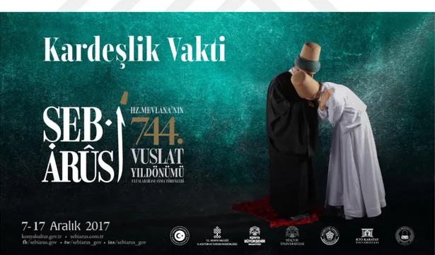 Şekil  6.  Hz.  Mevlâna'nın  744.  Vuslat  Yıldönümü  Anma  Törenleri  İçin  Hazırlanan 