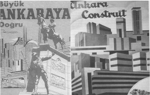 Figure 12: Illustrations of the 1930s, announcing ―Towards a big Ankara‖ 