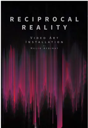 Figure 9. Reciprocal Reality Poster Design by Melih Aydınat 
