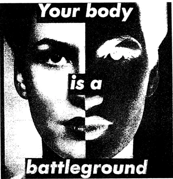 Figure 3.  Barbara Kruger, Untitled. (Your Body is a Battleground).  1989
