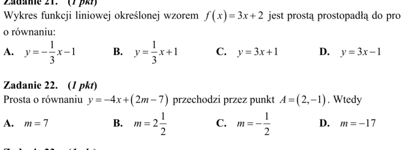 Wykres funkcji liniowej określonej wzorem  f x ( ) = 3 x + 2  jest prostą prostopadłą do prostej  o równaniu:   A