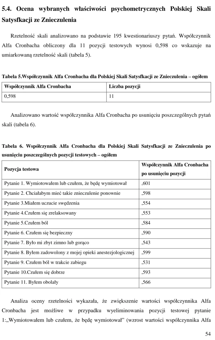 Tabela 5.Współczynnik Alfa Cronbacha dla Polskiej Skali Satysfkacji ze Znieczulenia – ogółem  Współczynnik Alfa Cronbacha  Liczba pozycji 