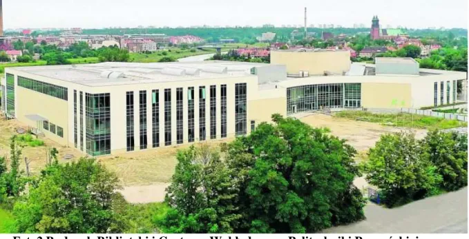 Fot. 2 Budynek Biblioteki i Centrum Wykładowego Politechniki Poznańskiej. 