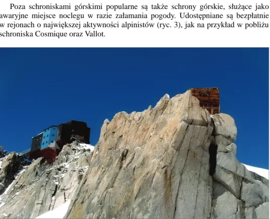 Fig. 3. The mountain shelter Cosmique (left) and emergency mountaineering shelter in the Mont  Blanc massif (photo by author)