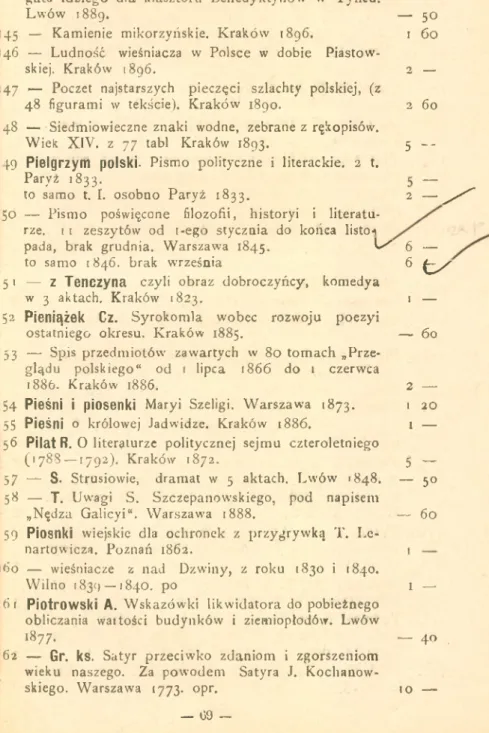 Wiek  XIV.  z  77  tabl  Kraków  1893. 5   - - -149  Pielgrzym  polski.  Pismo  polityczne  i  literackie