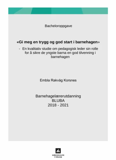 «Gi Meg En Trygg Og God Start I Barnehagen» – En Kvalitativ Studie Om ...